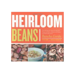 Rancho Gordo Heirloom Beans Cookbook