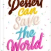 Penguin Random House Dessert Can Save The World